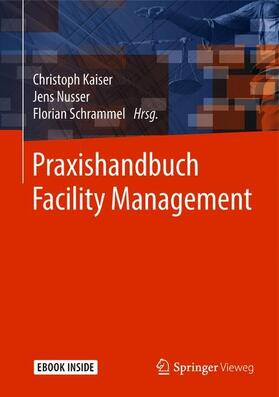 Kaiser / Nusser / Schrammel | Praxishandbuch Facility Management | Buch | sack.de