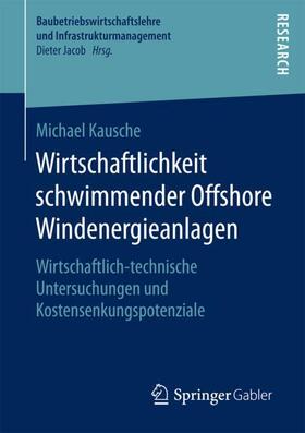 Kausche | Wirtschaftlichkeit schwimmender Offshore Windenergieanlagen | Buch | sack.de