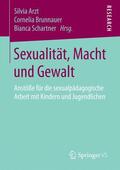 Arzt / Schartner / Brunnauer |  Sexualität, Macht und Gewalt | Buch |  Sack Fachmedien