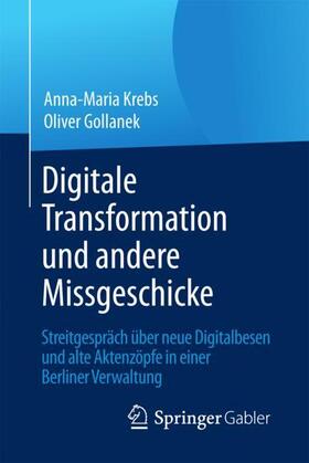 Krebs / Gollanek | Digitale Transformation und andere Missgeschicke | Buch | sack.de