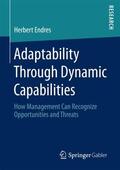 Endres |  Adaptability Through Dynamic Capabilities | Buch |  Sack Fachmedien