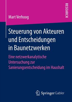 Verhoog | Steuerung von Akteuren und Entscheidungen in Baunetzwerken | Buch | sack.de