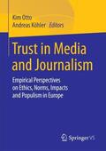 Köhler / Otto |  Trust in Media and Journalism | Buch |  Sack Fachmedien