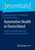 Addam / Knye / Matusiewicz |  Addam, M: Automotive Health in Deutschland | Buch |  Sack Fachmedien