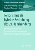 Freudenberg / Maninger / Goertz |  Terrorismus als hybride Bedrohung des 21. Jahrhunderts | Buch |  Sack Fachmedien