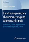 Hirschfeld |  Fundraising zwischen Ökonomisierung und Mitmenschlichkeit | Buch |  Sack Fachmedien