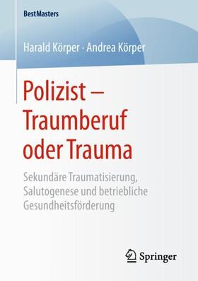 Körper | Polizist - Traumberuf oder Trauma | Buch | sack.de
