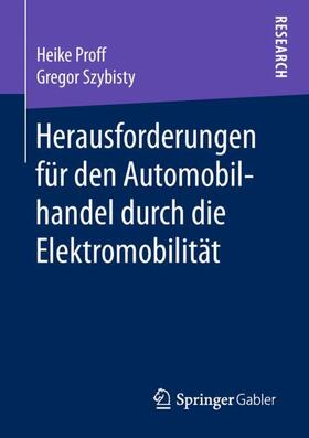 Szybisty / Proff | Herausforderungen für den Automobilhandel durch die Elektromobilität | Buch | sack.de