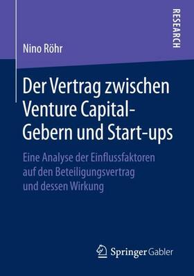 Röhr | Der Vertrag zwischen Venture Capital-Gebern und Start-ups | Buch | sack.de