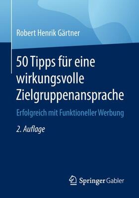 Gärtner | 50 Tipps für eine wirkungsvolle Zielgruppenansprache | Buch | sack.de