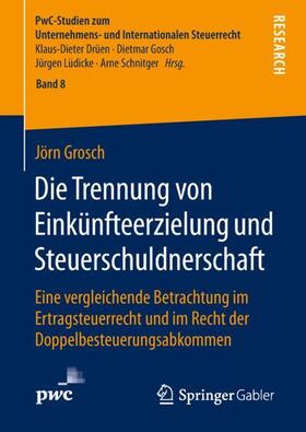 Grosch | Die Trennung von Einkünfteerzielung und Steuerschuldnerschaft | Buch | sack.de
