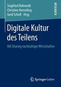 Behrendt / Scholl / Henseling |  Digitale Kultur des Teilens | Buch |  Sack Fachmedien