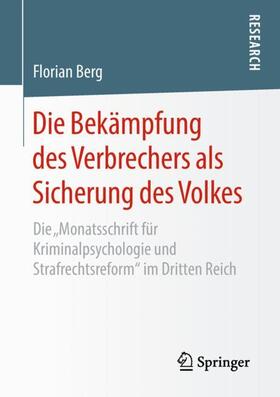 Berg | Die Bekämpfung des Verbrechers als Sicherung des Volkes | Buch | sack.de
