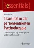 Kerber |  Sexualität in der personzentrierten Psychotherapie | Buch |  Sack Fachmedien