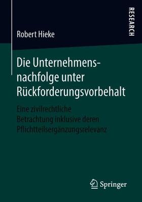 Hieke | Die Unternehmensnachfolge unter Rückforderungsvorbehalt | Buch | sack.de