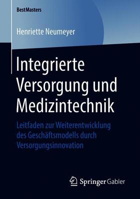 Neumeyer | Integrierte Versorgung und Medizintechnik | Buch | sack.de