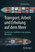 Witthohn |  Transport, Arbeit und Erholung auf dem Meer | Buch |  Sack Fachmedien