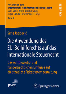 Jozipovic / Jozipovic | Die Anwendung des EU-Beihilferechts auf das internationale Steuerrecht | E-Book | sack.de