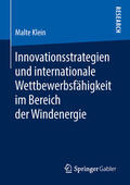 Klein |  Innovationsstrategien und internationale Wettbewerbsfähigkeit im Bereich der Windenergie | eBook | Sack Fachmedien