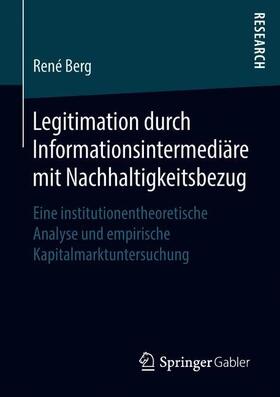 Berg | Legitimation durch Informationsintermediäre mit Nachhaltigkeitsbezug | Buch | sack.de