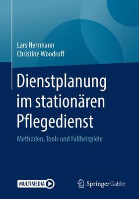 Herrmann / Woodruff | Herrmann, L: Dienstplanung im stationären Pflegedienst | Buch | sack.de
