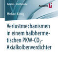 König |  Verlustmechanismen in einem halbhermetischen PKW-CO2-Axialkolbenverdichter | eBook | Sack Fachmedien