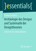 Arabatzis |  Archäologie des Designs und Systematik der Designtheorien | Buch |  Sack Fachmedien
