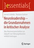 Gattner / Schiefer |  Neuroleadership ¿ die Grundannahmen in kritischer Analyse | Buch |  Sack Fachmedien