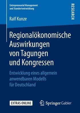 Kunze | Regionalökonomische Auswirkungen von Tagungen und Kongressen | Buch | sack.de