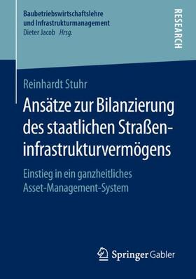 Stuhr | Ansätze zur Bilanzierung des staatlichen Straßeninfrastrukturvermögens | Buch | sack.de