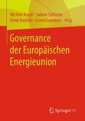 Knodt / Schlacke / Boehler |  Governance der Europäischen Energieunion | Buch |  Sack Fachmedien