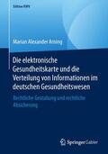 Arning |  Die elektronische Gesundheitskarte und die Verteilung von Informationen im deutschen Gesundheitswesen | Buch |  Sack Fachmedien