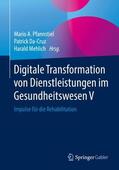 Pfannstiel / Mehlich / Da-Cruz |  Digitale Transformation von Dienstleistungen im Gesundheitswesen V | Buch |  Sack Fachmedien