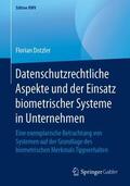 Dotzler |  Datenschutzrechtliche Aspekte und der Einsatz biometrischer Systeme in Unternehmen | Buch |  Sack Fachmedien