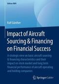 Günther |  Impact of Aircraft Sourcing & Financing on Financial Success | Buch |  Sack Fachmedien