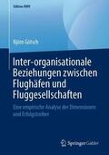 Götsch |  Inter-organisationale Beziehungen zwischen Flughäfen und Fluggesellschaften | Buch |  Sack Fachmedien