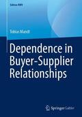 Mandt |  Dependence in Buyer-Supplier Relationships | Buch |  Sack Fachmedien