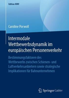 Porwoll | Intermodale Wettbewerbsdynamik im europäischen Personenverkehr | Buch | sack.de