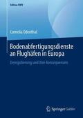 Odenthal / Templin |  Bodenabfertigungsdienste an Flughäfen in Europa | Buch |  Sack Fachmedien