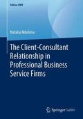 Nikolova |  The Client-Consultant Relationship in Professional Business Service Firms | Buch |  Sack Fachmedien