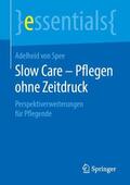 von Spee |  Slow Care ¿ Pflegen ohne Zeitdruck | Buch |  Sack Fachmedien