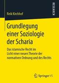 Kirchhof |  Grundlegung einer Soziologie der Scharia | Buch |  Sack Fachmedien