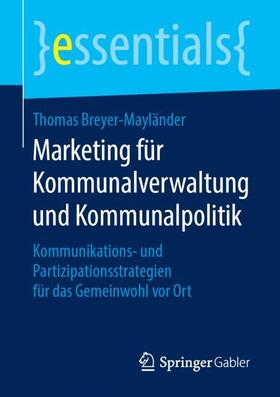 Breyer-Mayländer | Marketing für Kommunalverwaltung und Kommunalpolitik | Buch | sack.de