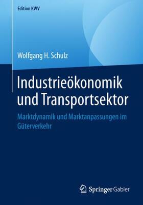 Schulz | Industrieökonomik und Transportsektor | Buch | sack.de