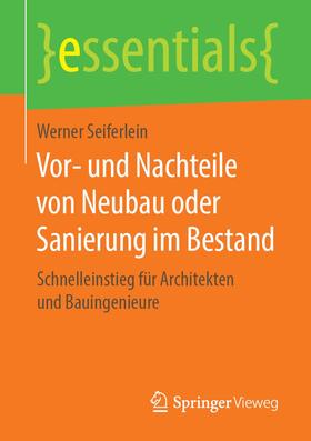 Seiferlein | Vor- und Nachteile von Neubau oder Sanierung im Bestand | Buch | sack.de