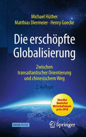 Hüther / Diermeier / Goecke | Hüther, M: Die erschöpfte Globalisierung | Buch | sack.de