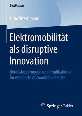 Strathmann | Elektromobilität als disruptive Innovation | Buch | sack.de