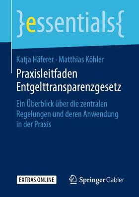 Köhler / Häferer / Koehler | Praxisleitfaden Entgelttransparenzgesetz | Buch | sack.de