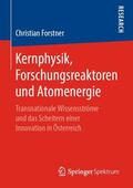Forstner |  Kernphysik, Forschungsreaktoren und Atomenergie | Buch |  Sack Fachmedien