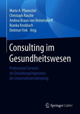 Pfannstiel / Rasche / Fink | Consulting im Gesundheitswesen | Buch | sack.de